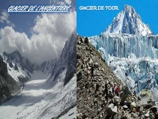 GLACIER DE L’ANGENTIÈREGlaCIER DE TOUR