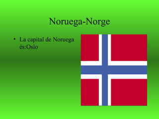 Noruega-Norge ,[object Object]