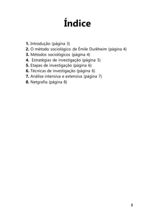 2
Índice
1. Introdução (página 3)
2. O método sociológico de Émile Durkheim (página 4)
3. Métodos sociológicos (página 4)
...
