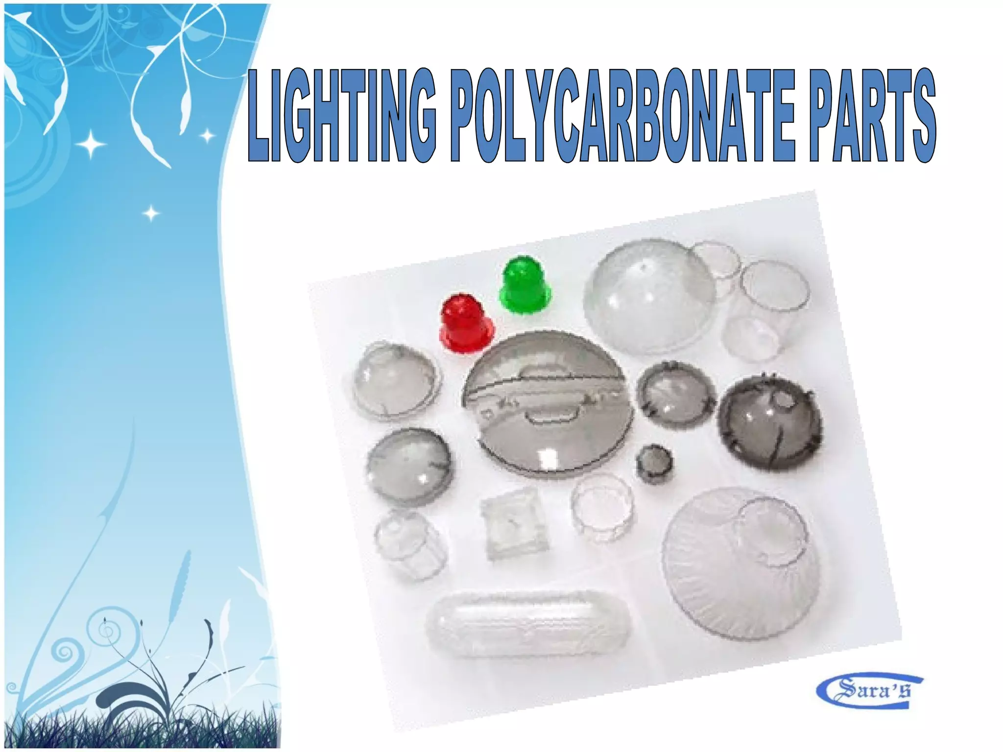 LIGHTING POLYCARBONATE PARTS 