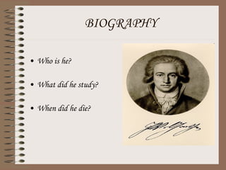 BIOGRAPHY Who is he? What did he study? When did he die? 