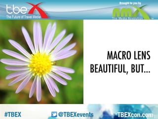 MACRO. Beautiful photos but not super 
practical. Have to get verrrry close. 
 