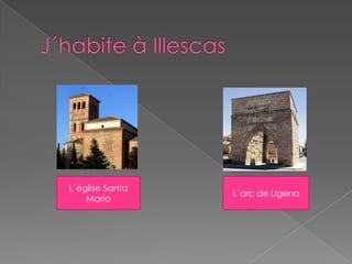 L´église Santa
María
L´arc de Ugena