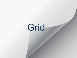 Grid
 