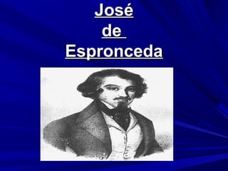José
de
Espronceda

 