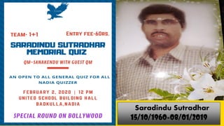 Saradindu Sutradhar
15/10/1960-08/01/2019
 