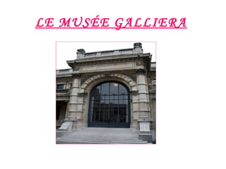 LE MUSÉE GALLIERA