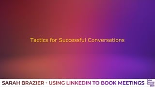 Tactics for Successful Conversations
 