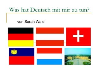 Was hat Deutsch mit mir zu tun? von Sarah Wald 