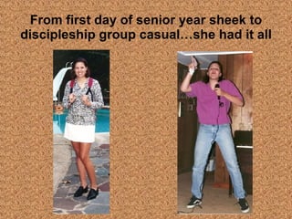 From first day of senior year sheek to discipleship group casual…she had it all 
