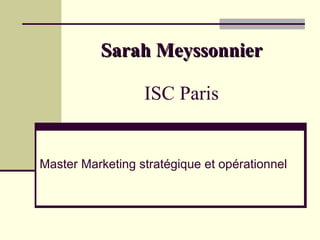 Sarah Meyssonnier ISC Paris Master Marketing stratégique et opérationnel 