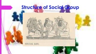 Structure of Social Group
 