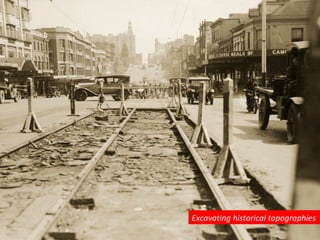 Excavating historical topographies 