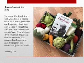 Incroyablement fort et
juste !
Un roman à la fois délicat et
fort. Quand on a la chance
d'être de la même génération
que les protagonistes, tout
sent le vécu et on replonge
aisément dans l'adolescence
aux côtés des deux héroïnes.
Il y a beaucoup de justesse
dans les moments durs
comme dans les moments
gais. Une lecture très
émouvante, je recommande !
Amélie Q. fnac
 