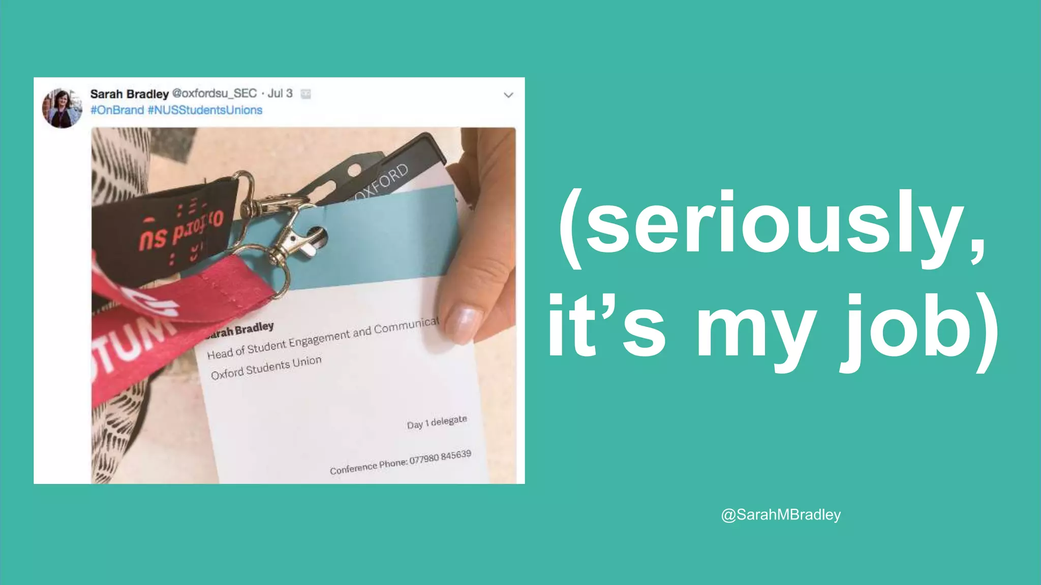 (seriously,
it’s my job)
@SarahMBradley
 