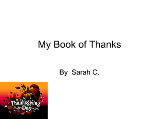 My Book of Thanks By  Sarah C. 