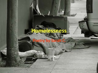 Homelessness Poetry by Sarah C. 