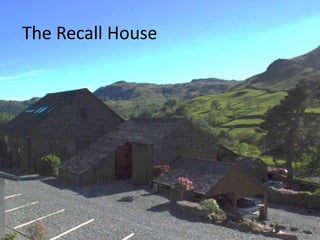 The Recall House
 