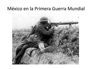 México en la Primera Guerra Mundial
 