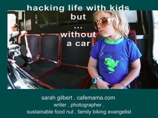 hacking life with kids but ... without a car ,[object Object]
