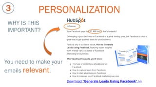 3

PERSONALIZATION

WHY IS THIS
IMPORTANT?

You need to make your
emails relevant.

 