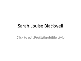 Sarah Louise Blackwell Portfolio 
