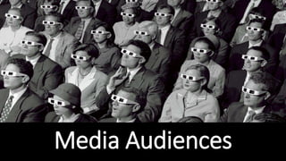 Media Audiences
 