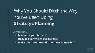 Why You Should Ditch the Way You’ve Been Doing Strategic Planning | PPT