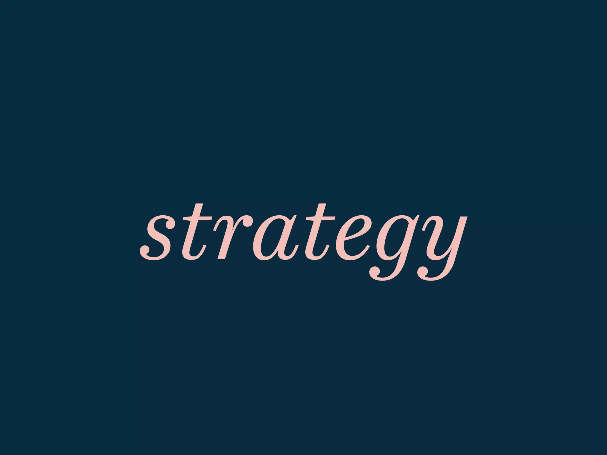 strategy
 
