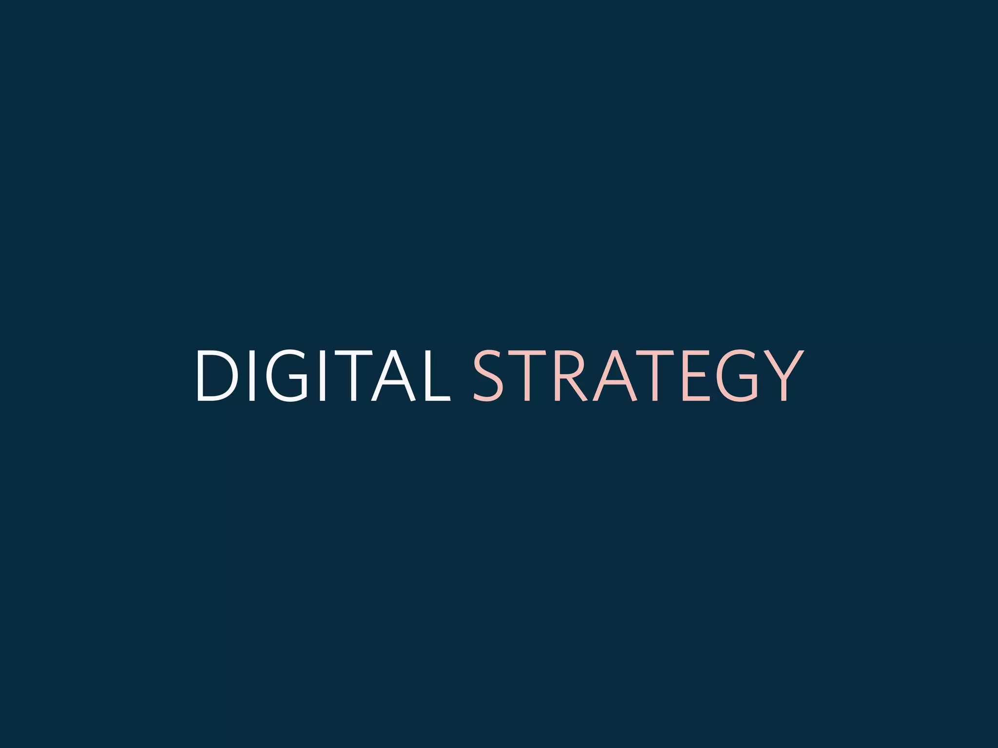 DIGITAL STRATEGY
 