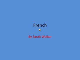 French By Sarah Walker 