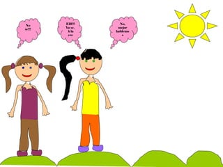 No se!!! EH!!! Ya se.  A la ere No, mejor hablemos 