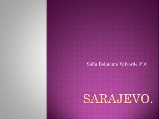 Sofia Belmonte Valverde 3º A
 