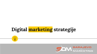 Digital marketing strategije
 