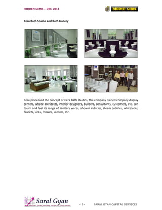 HIDDEN GEMS – DEC 2011



Cera Bath Studio and Bath Gallery




Cera pioneered the concept of Cera Bath Studios, the compa...