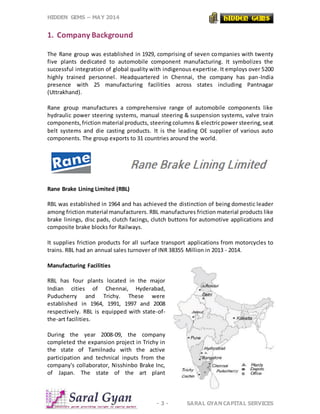 HIDDEN GEMS – MAY 2014
- 3 - SARAL GYAN CAPITAL SERVICES
1. Company Background
The Rane group was established in 1929, com...