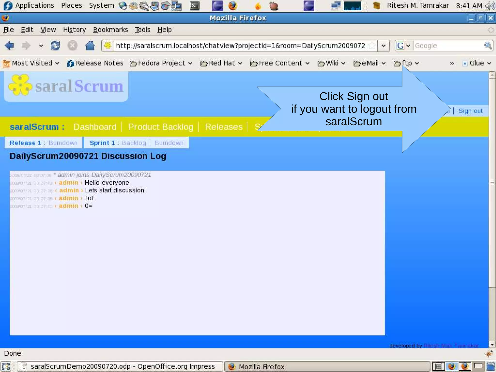 Click Sign out
if you want to logout from
        saralScrum
 