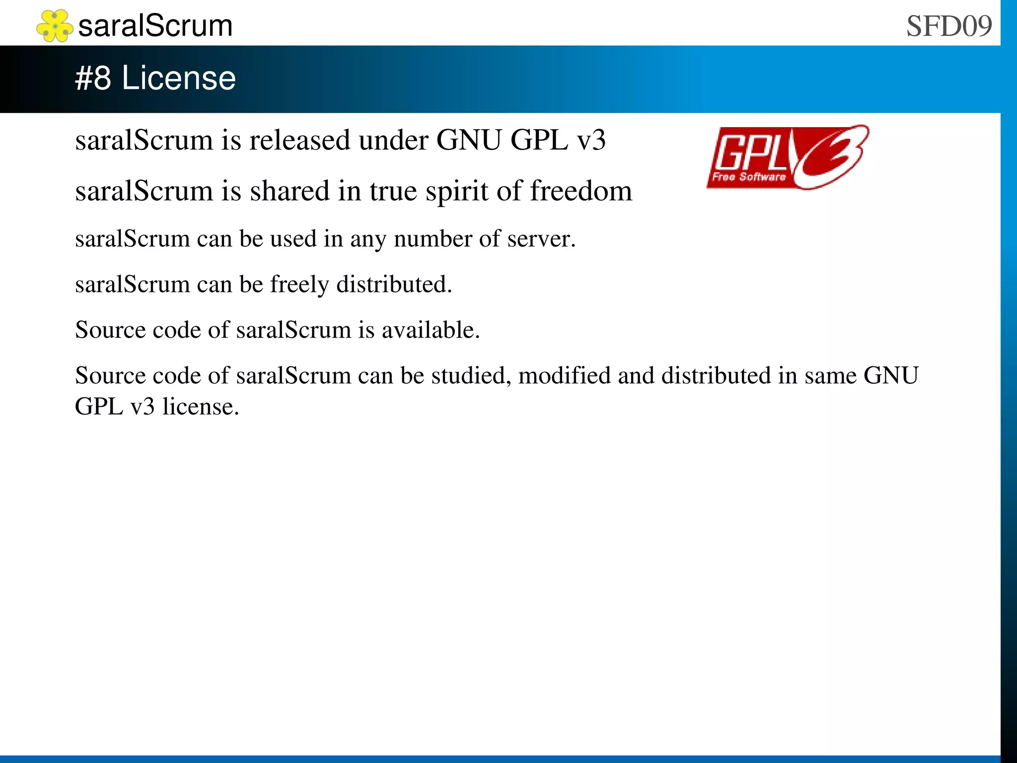 Daily Scrum: Progress is checked daily in 15 mins meeting 