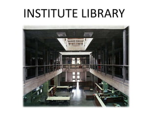 INSTITUTE LIBRARY
 