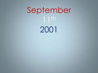 September
th
11
2001

 