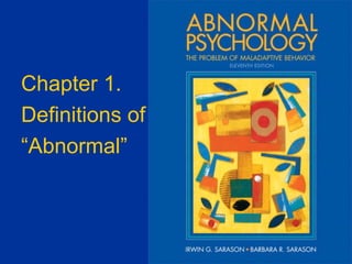 Chapter 1.
Definitions of
“Abnormal”
 