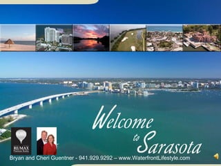 Bryan and Cheri Guentner - 941.929.9292 – www.WaterfrontLifestyle.com  