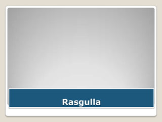 Rasgulla

 