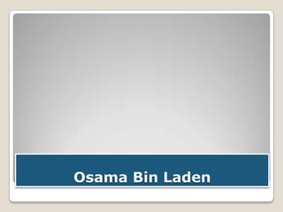 Osama Bin Laden

 