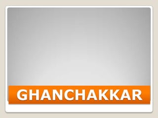 GHANCHAKKAR

 