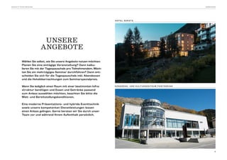 Wählen Sie selbst, wie Sie unsere Angebote nutzen möchten:
Planen Sie eine eintägige Veranstaltung? Dann kalku-
lieren Sie mit der Tagespauschale pro Teilnehmendem. Möch-
ten Sie ein mehrtägiges Seminar durchführen? Dann ent-
scheiden Sie sich für die Tagespauschale inkl. Abendessen
und die Hotelübernachtungen zum Seminarspezialpreis.
Wenn Sie lediglich einen Raum mit einer bestimmten Infra-
struktur benötigen und Essen und Getränke passend
zum Anlass auswählen möchten, beachten Sie bitte die
Miet- und Bereitstellungskonditionen.
Eine moderne Präsentations- und hybride Eventtechnik
sowie unsere kompetenten Dienstleistungen lassen
einen Anlass gelingen. Gerne beraten wir Sie durch unser
Team vor und während Ihrem Aufenthalt persönlich.
UNSERE
ANGEBOTE
H OT E L S A R AT Z
KO N G R E S S - U N D K U LT U R Z E N T R U M P O N T R E S I N A
S A R AT Z P O N T R E S I N A  S E M I N A R E
3
 