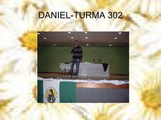 DANIEL-TURMA 302 
