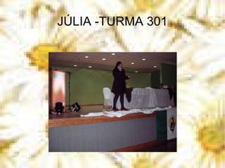 JÚLIA -TURMA 301 