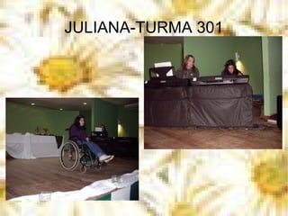JULIANA-TURMA 301 