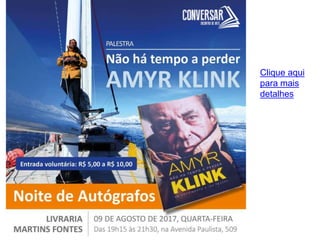 Clique aqui
para mais
detalhes
 